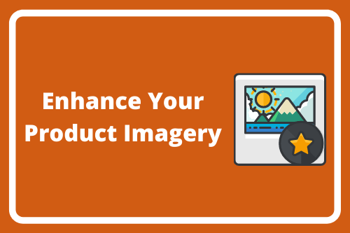 Enhance Your Product Imagery